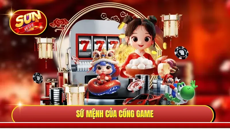 Sứ mệnh của cổng game